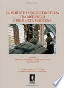 La morte e i suoi riti in Italia tra Medioevo e prima età moderna