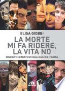 La morte mi fa ridere, la vita no