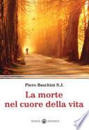 La morte nel cuore della vita