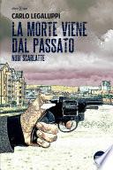 La morte viene dal passato