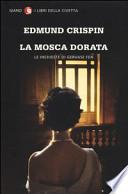 La mosca dorata. Le inchieste di Gervase Fen