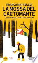 La mossa del cartomante. Le indagini dell'ispettore Santoni