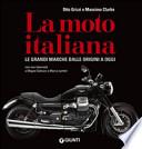 La moto italiana. Le grandi marche dalle origini ad oggi