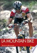 La mountain bike. Tecnica e allenamento