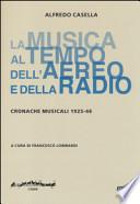 La musica al tempo dell'aereo e della radio. Cronache musicali (1925-46)