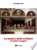 La musica delle scritture - Il quinto Vangelo