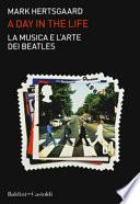 La musica e l'arte dei Beatles. A day in the life