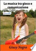 La musica tra gioco e comunicazione