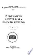 La navigazione mediterranea nell'alto Medioevo