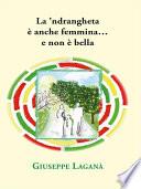 La 'ndrangheta è anche femmina...e non è bella