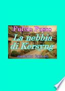 La nebbia di Kersyng