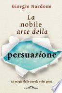 La nobile arte della persuasione