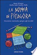La nonna di Pitagora. L'invenzione matematica spiegata agli increduli