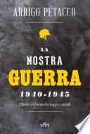 La nostra guerra 1940-1945
