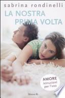 La nostra prima volta