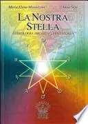 La nostra stella. Astrologia arcaica. Per vivere in armonia con se stessi e l'universo