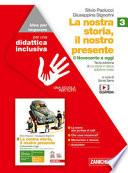 La nostra storia, il nostro presente. Idee per imparare. BES. Per le Scuole superiori