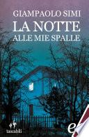 La notte alle mie spalle