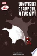 La Notte Dei Deadpool Viventi