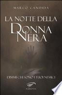 La notte della donna nera. Dimmi chi sono i tuoi nemici