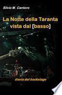 La Notte della Taranta vista dal basso. Diario dal backstage