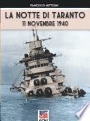 La notte di Taranto: 11 novembre 1940