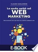 La nuda verità sul WEB MARKETING