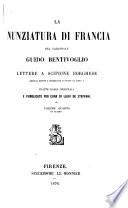 La nunziatura di Francia del cardinale Guido Bentivoglio lettere a Scipione Borghese, cardinal nipote e segretario di Stato di Paolo 5