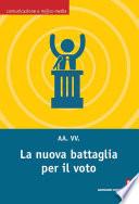 La nuova battaglia per il voto