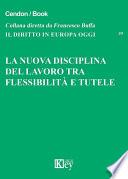 La nuova disciplina del lavoro tra flessibilità e tutele