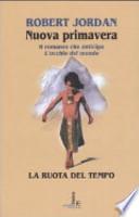 La nuova primavera. La ruota del tempo