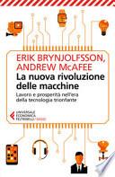 La nuova rivoluzione delle macchine. Lavoro e prosperità nell'era della tecnologia trionfante