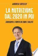 La nutrizione dal 2020 in poi. Facciamo il punto su cibo e salute