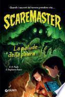 La palude della paura. Scaremaster