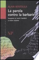 La parola contro la barbarie. Insegnare ai nostri bambini a vivere insieme
