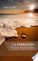 La parrhesía nelle prime comunità cristiane secondo il libro degli Atti