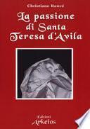 La passione di santa Teresa d'Avila