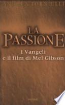 La passione. I vangeli e il film di Mel Gibson
