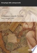 La passione secondo Cerveno. Arte, tempo, rito