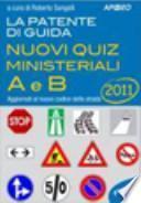 La patente di guida A e B. Nuovi quiz ministeriali