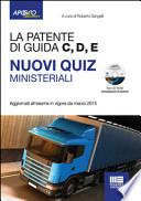 La patente di guida C, D, E. Nuovi quiz ministeriali