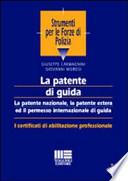 La patente di guida. La patente nazionale, la patente estera ed il permesso internazionale di guida
