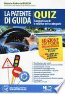La patente di guida. Quiz. Categorie A e B e relative sottocategorie