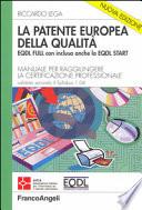 La patente europea della qualità EQDL FULL con inclusa anche la EQDL START. Manuale per raggiungere la certificazione professionale. Con 2 CD-ROM