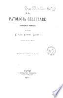 La patologia cellulare esposizione sommaria Giulio Lepidi - Chiodi
