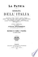 La patria; geografia dell' Italia: pte. 1 Provincia di Roma. 1894. Provincia di Perugia. 1895. Provincie di Ancona, Ascoli Piceno, Macerata, Pesaro e Urbino. 1898. 3 v