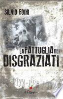 La pattuglia dei disgraziati