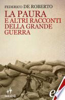 La paura e altri racconti della Grande Guerra