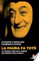 La paura fa Totò. Le parodie thriller e horror del principe della risata