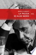 La pazzia di Aldo Moro